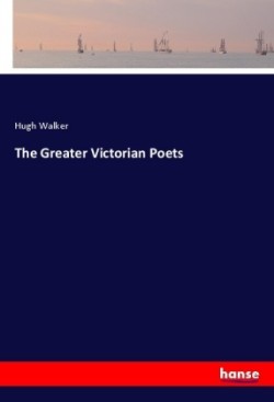 The Greater Victorian Poets