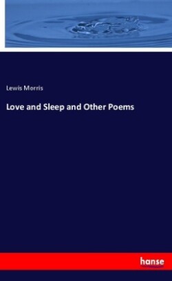 Love and Sleep and Other Poems