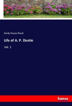 Life of A. P. Dostie