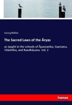 The Sacred Laws of the Âryas