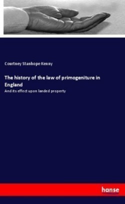 The history of the law of primogeniture in England