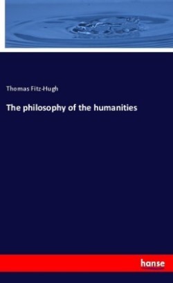 The philosophy of the humanities