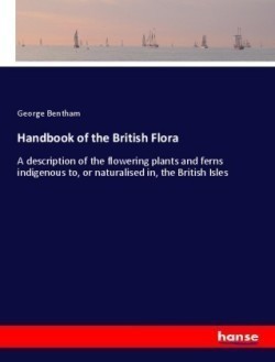 Handbook of the British Flora