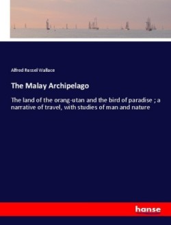 The Malay Archipelago