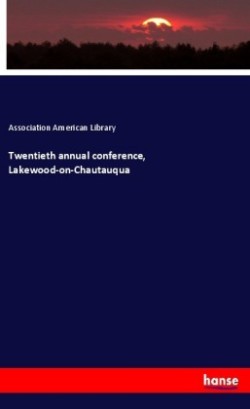 Twentieth annual conference, Lakewood-on-Chautauqua