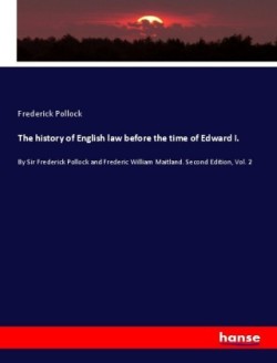 The history of English law before the time of Edward I.