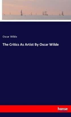 Critics As Artist By Oscar Wilde