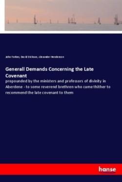 Generall Demands Concerning the Late Covenant