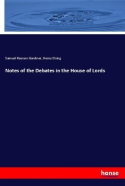 Notes of the Debates in the House of Lords