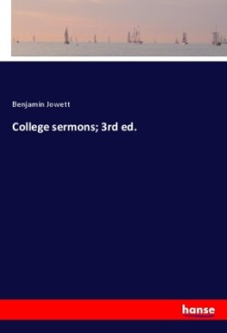 College sermons; 3rd ed.