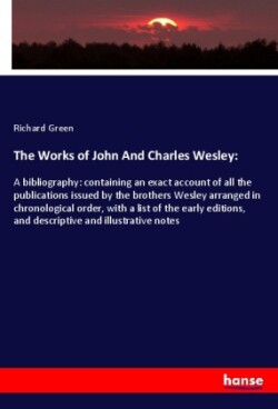 The Works of John And Charles Wesley: