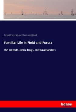 Familiar Life in Field and Forest