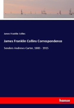 James Franklin Collins Correspondence