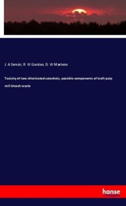 Toxicity of two chlorinated catechols, possible components of kraft pulp mill bleach waste