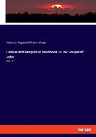 Critical and exegetical handbook to the Gospel of John