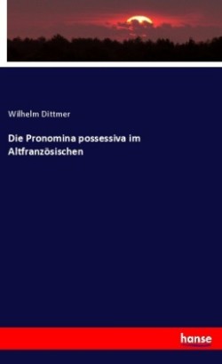 Pronomina possessiva im Altfranzösischen