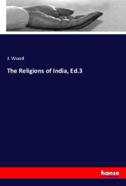 The Religions of India, Ed.3