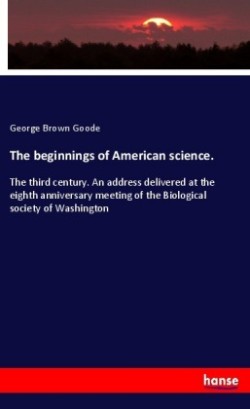 beginnings of American science.