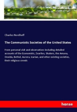 The Communistic Societies of the United States