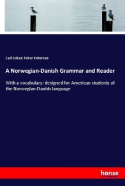 A Norwegian-Danish Grammar and Reader