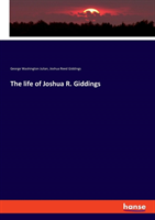 life of Joshua R. Giddings