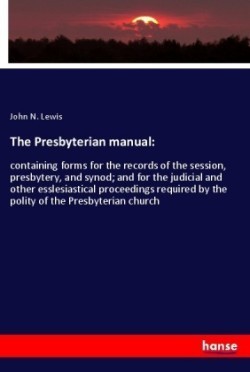 The Presbyterian manual: