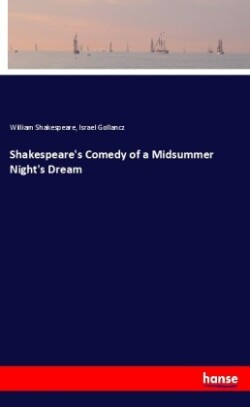 Shakespeare's Comedy of a Midsummer Night's Dream