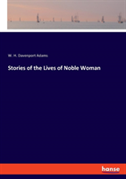 Stories of the Lives of Noble Woman