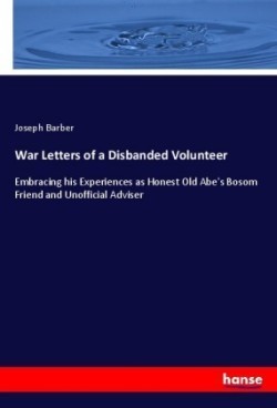 War Letters of a Disbanded Volunteer