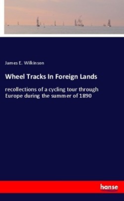 Wheel Tracks In Foreign Lands