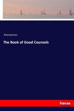 The Book of Good Counsels