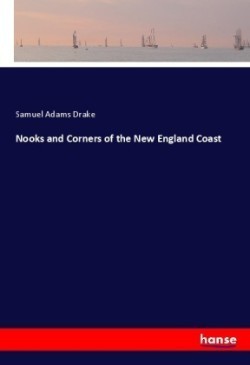 Nooks and Corners of the New England Coast