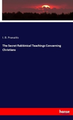 Secret Rabbinical Teachings Concerning Christians