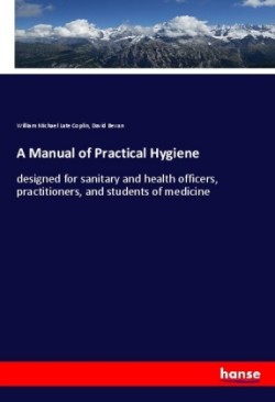A Manual of Practical Hygiene