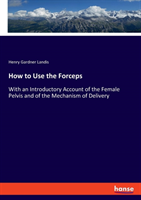 How to Use the Forceps