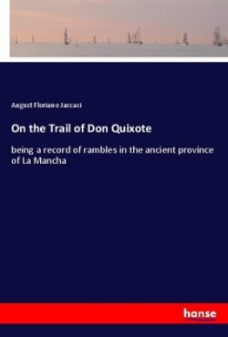 On the Trail of Don Quixote