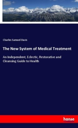 The New System of Medical Treatment