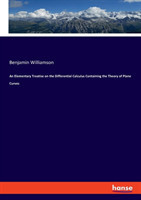 Elementary Treatise on the Differential Calculus Containing the Theory of Plane Curves