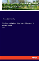 Rules and By-Laws of the Board of Overseers of Harvard College