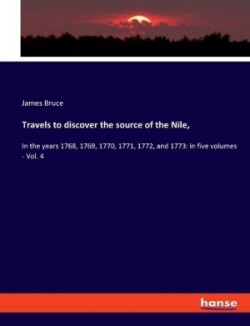 Travels to discover the source of the Nile,