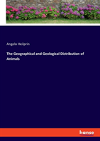 Geographical and Geological Distribution of Animals