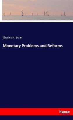 Monetary Problems and Reforms