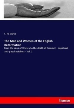 Men and Women of the English Reformation