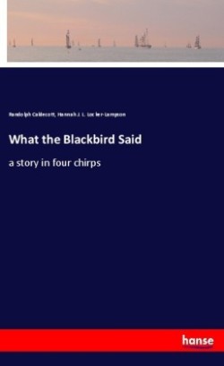 What the Blackbird Said