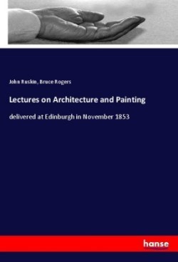 Lectures on Architecture and Painting