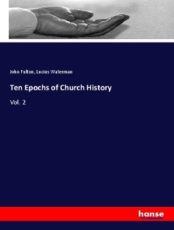 Ten Epochs of Church History