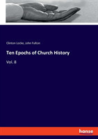 Ten Epochs of Church History