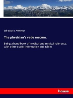 The physician's vade mecum.