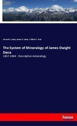 The System of Mineralogy of James Dwight Dana