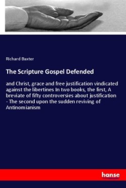 Scripture Gospel Defended